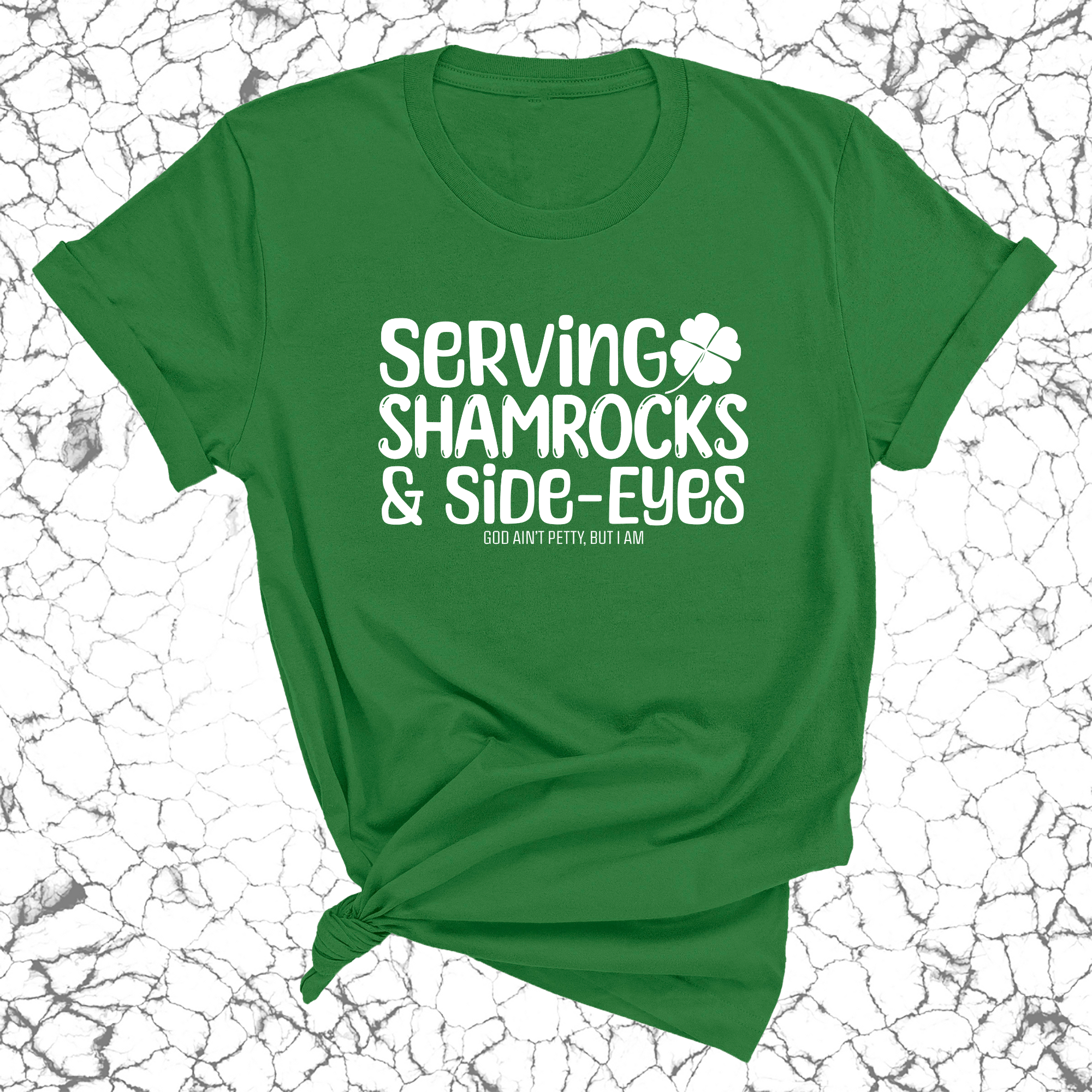 Serving Shamrocks and Side-Eyes Unisex Tee (Green)-T-Shirt-The Original God Ain't Petty But I Am