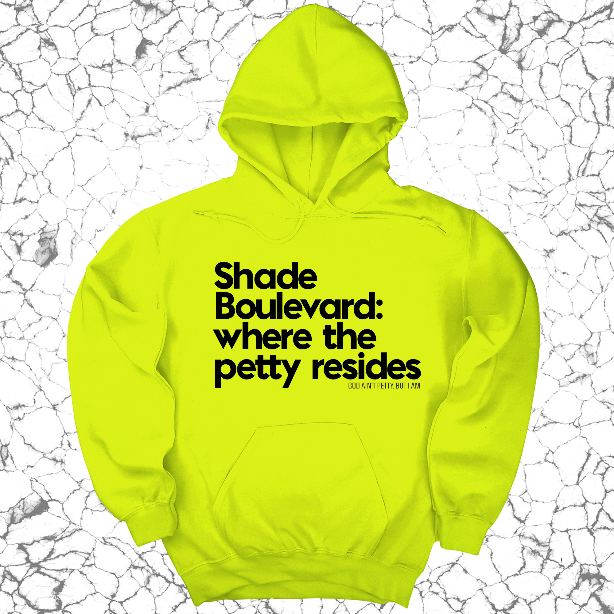 Shade boulevard where the petty resides Unisex Hoodie-Hoodie-The Original God Ain't Petty But I Am