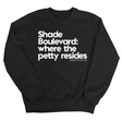 Shade boulevard where the petty resides Unisex Sweatshirt-Sweatshirt-The Original God Ain't Petty But I Am