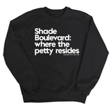 Shade boulevard where the petty resides Unisex Sweatshirt-Sweatshirt-The Original God Ain't Petty But I Am
