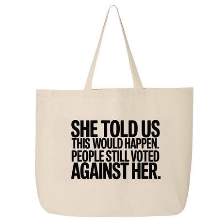 She told us this would happen. People still voted against her Tote bag-Tote Bag-The Original God Ain't Petty But I Am