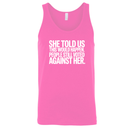 She told us this would happen. People still voted against her Unisex Tank Top-T-Shirt-The Original God Ain't Petty But I Am