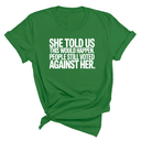 She told us this would happen. People still voted against her Unisex Tee-T-Shirt-The Original God Ain't Petty But I Am