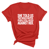 She told us this would happen. People still voted against her Unisex Tee-T-Shirt-The Original God Ain't Petty But I Am