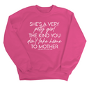 She's a very petty girl the kind you don't take home to mother Unisex Sweatshirt-Sweatshirt-The Original God Ain't Petty But I Am