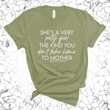 She's a very petty girl the kind you don't take home to mother Unisex Tee-T-Shirt-The Original God Ain't Petty But I Am