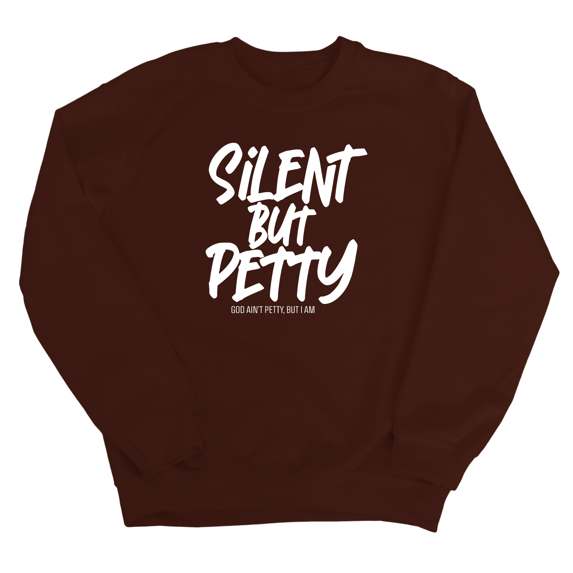 Silent but Petty Unisex Sweatshirt-Sweatshirt-The Original God Ain't Petty But I Am