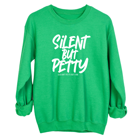 Silent but Petty Unisex Sweatshirt-Sweatshirt-The Original God Ain't Petty But I Am