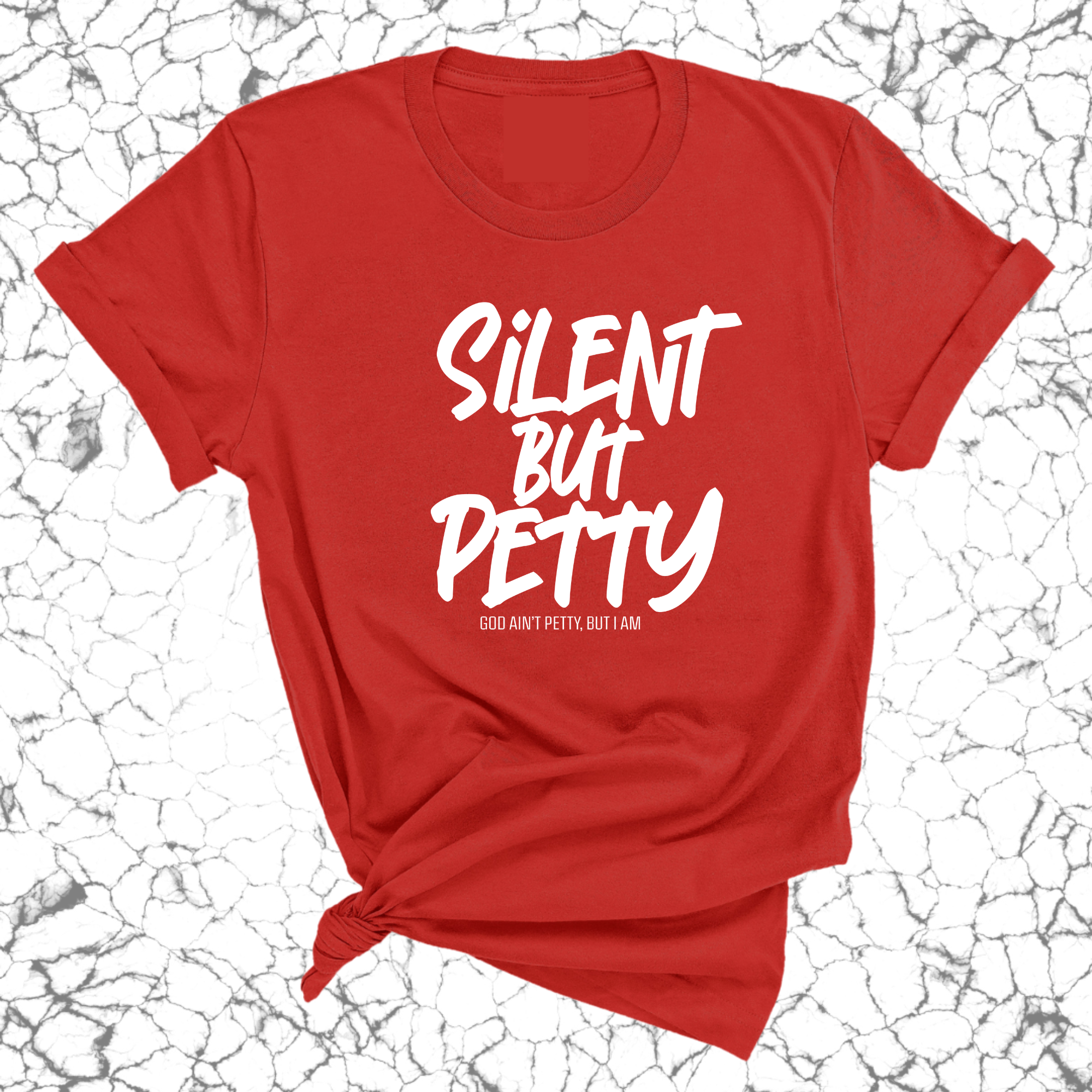 Silent but Petty Unisex Tee-T-Shirt-The Original God Ain't Petty But I Am
