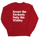 Smart like Kimberly. Petty like Whitley Unisex Sweatshirt-Sweatshirt-The Original God Ain't Petty But I Am