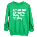 Smart like Kimberly. Petty like Whitley Unisex Sweatshirt-Sweatshirt-The Original God Ain't Petty But I Am