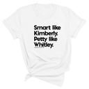 Smart like Kimberly. Petty like Whitley Unisex Tee-T-Shirt-The Original God Ain't Petty But I Am