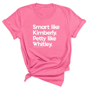 Smart like Kimberly. Petty like Whitley Unisex Tee-T-Shirt-The Original God Ain't Petty But I Am
