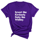 Smart like Kimberly. Petty like Whitley Unisex Tee-T-Shirt-The Original God Ain't Petty But I Am