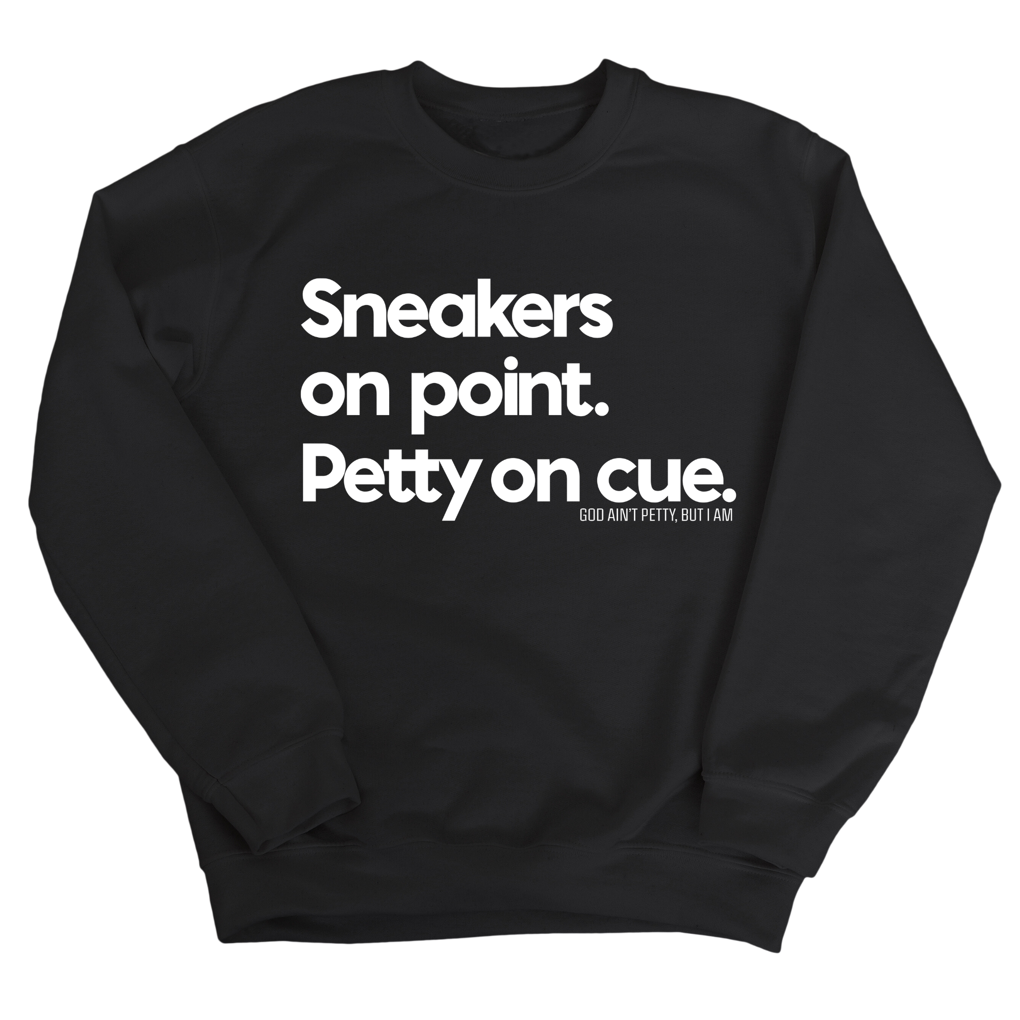 Sneakers on point. Petty On Cue Unisex Sweatshirt-Sweatshirt-The Original God Ain't Petty But I Am