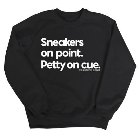 Sneakers on point. Petty On Cue Unisex Sweatshirt-Sweatshirt-The Original God Ain't Petty But I Am