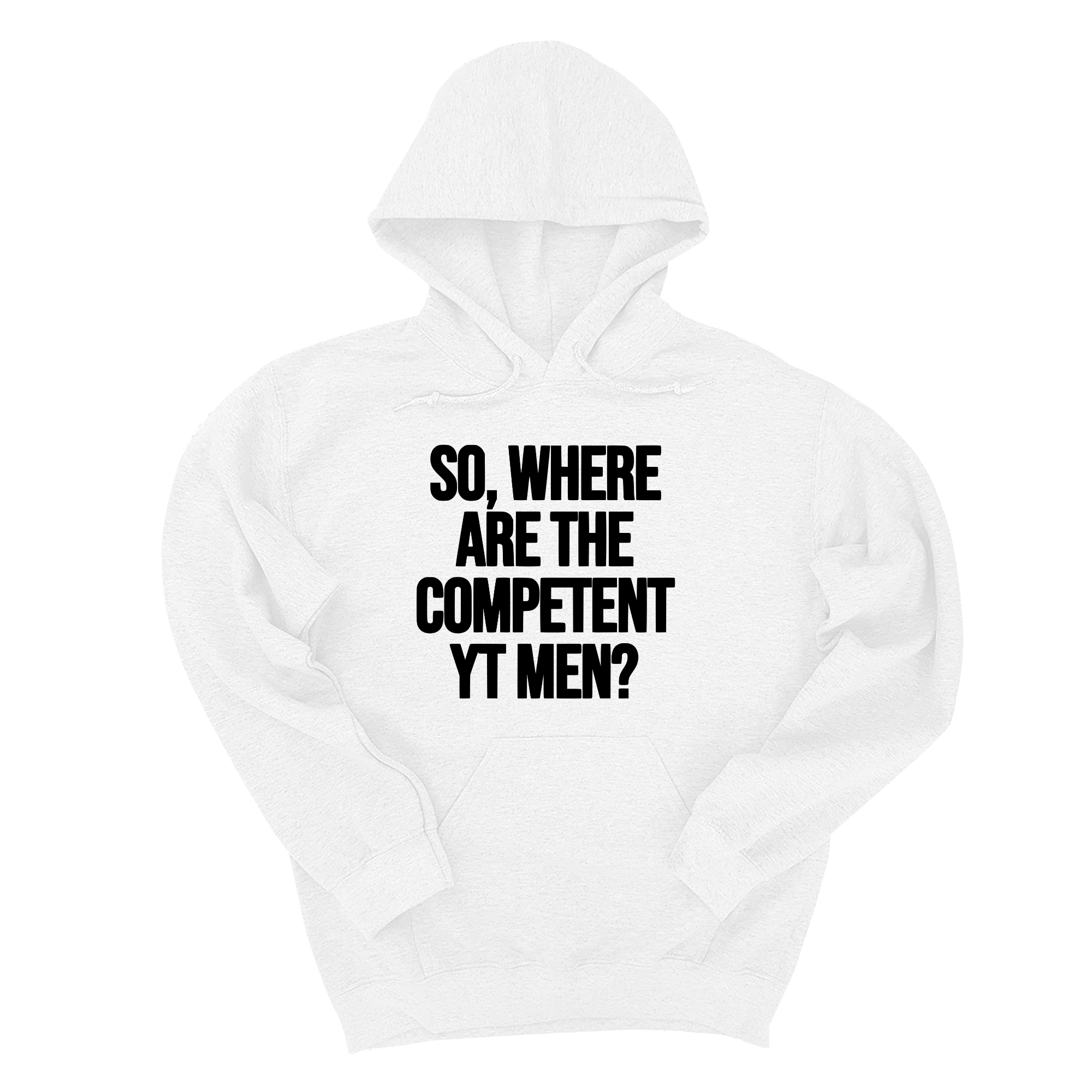 So Where Are the Competent YT Men Unisex Hoodie-Hoodie-The Original God Ain't Petty But I Am