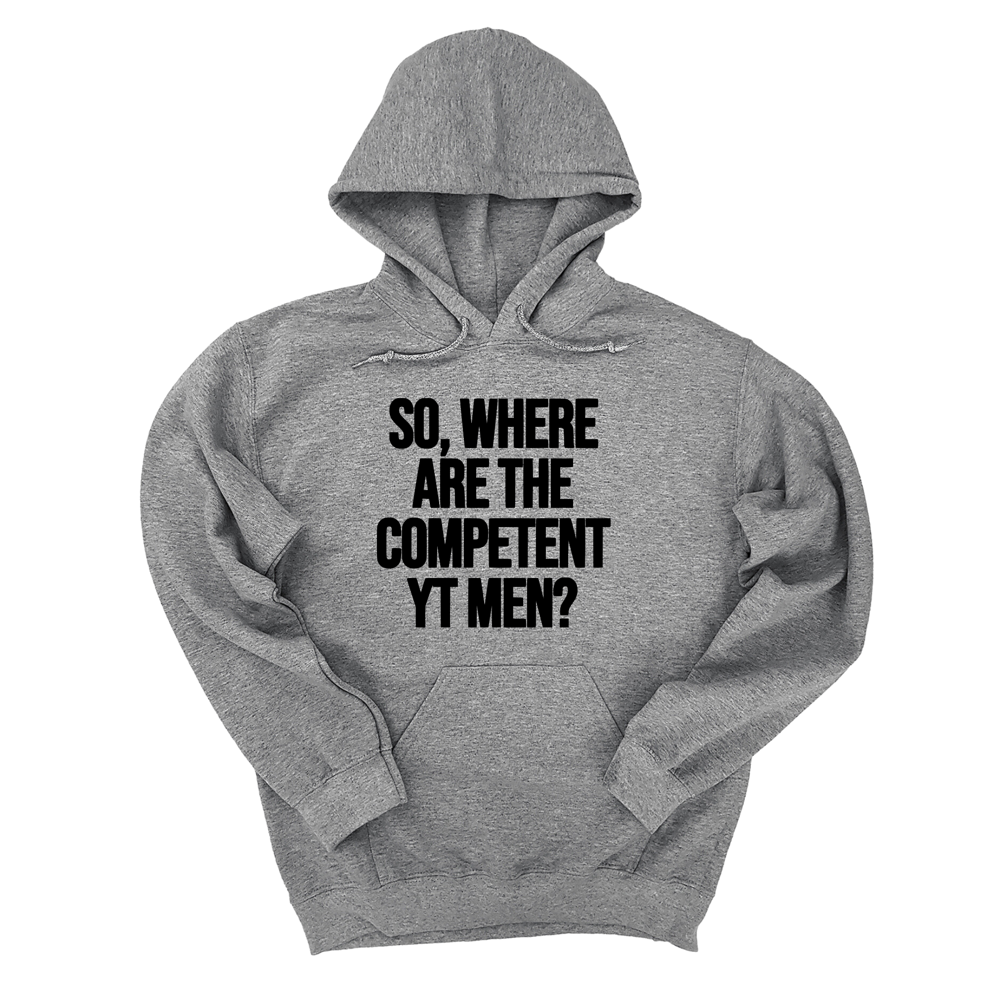So Where Are the Competent YT Men Unisex Hoodie-Hoodie-The Original God Ain't Petty But I Am