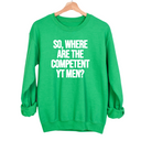 So Where Are the Competent YT Men Unisex Sweatshirt-Sweatshirt-The Original God Ain't Petty But I Am