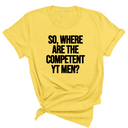 So Where Are the Competent YT Men Unisex Tee-T-Shirt-The Original God Ain't Petty But I Am
