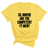 So Where Are the Competent YT Men Unisex Tee-T-Shirt-The Original God Ain't Petty But I Am