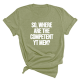 So Where Are the Competent YT Men Unisex Tee-T-Shirt-The Original God Ain't Petty But I Am