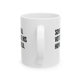 Some of Y’all Voted to Be His Human Shield Mug 11oz (White & Black)-Mug-The Original God Ain't Petty But I Am