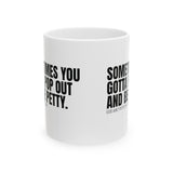 Sometimes You Gotta Pop Out and Be Petty Mug 11oz ( White & Black)-Mug-The Original God Ain't Petty But I Am