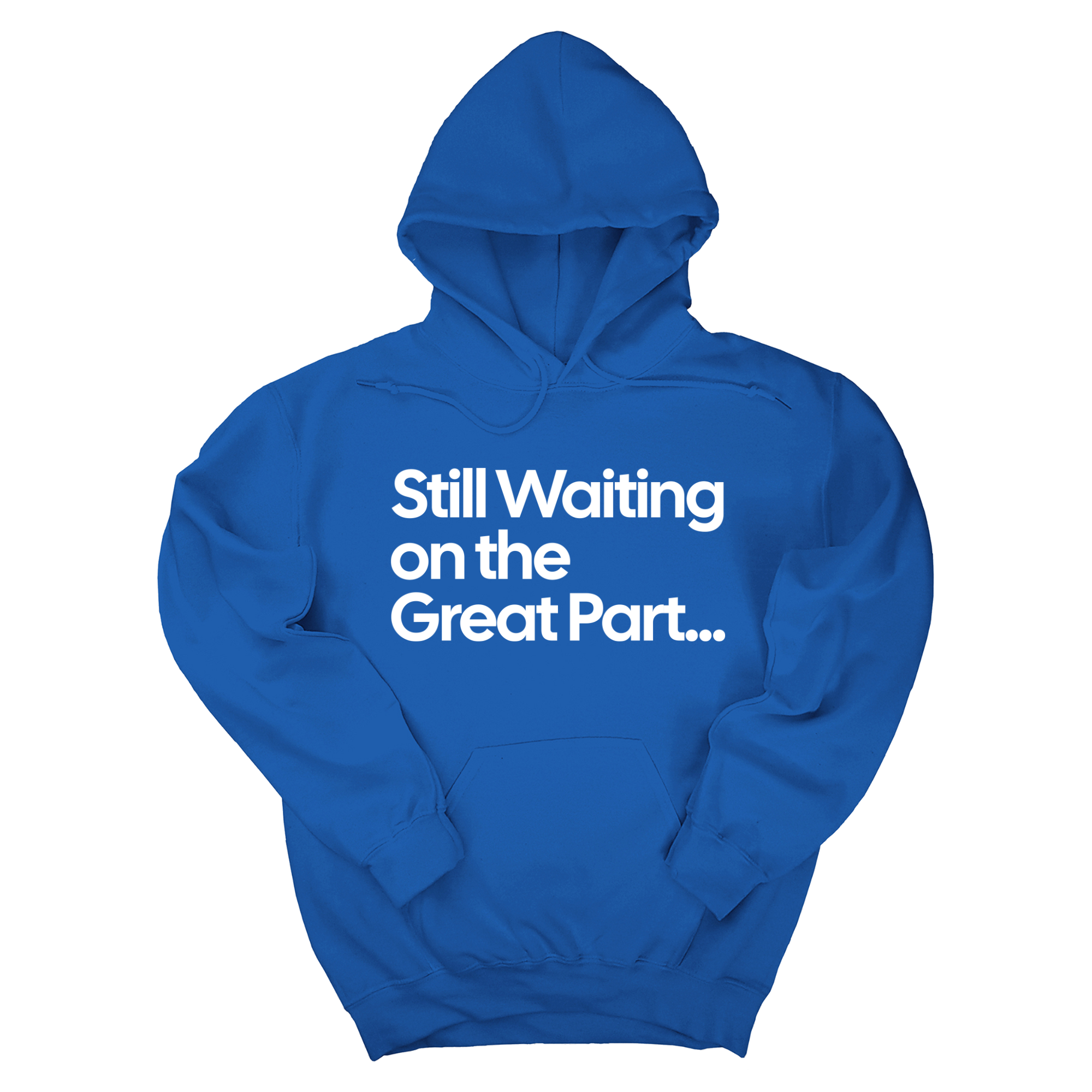 Still Waiting on the Great Part Unisex Hoodie-Hoodie-The Original God Ain't Petty But I Am