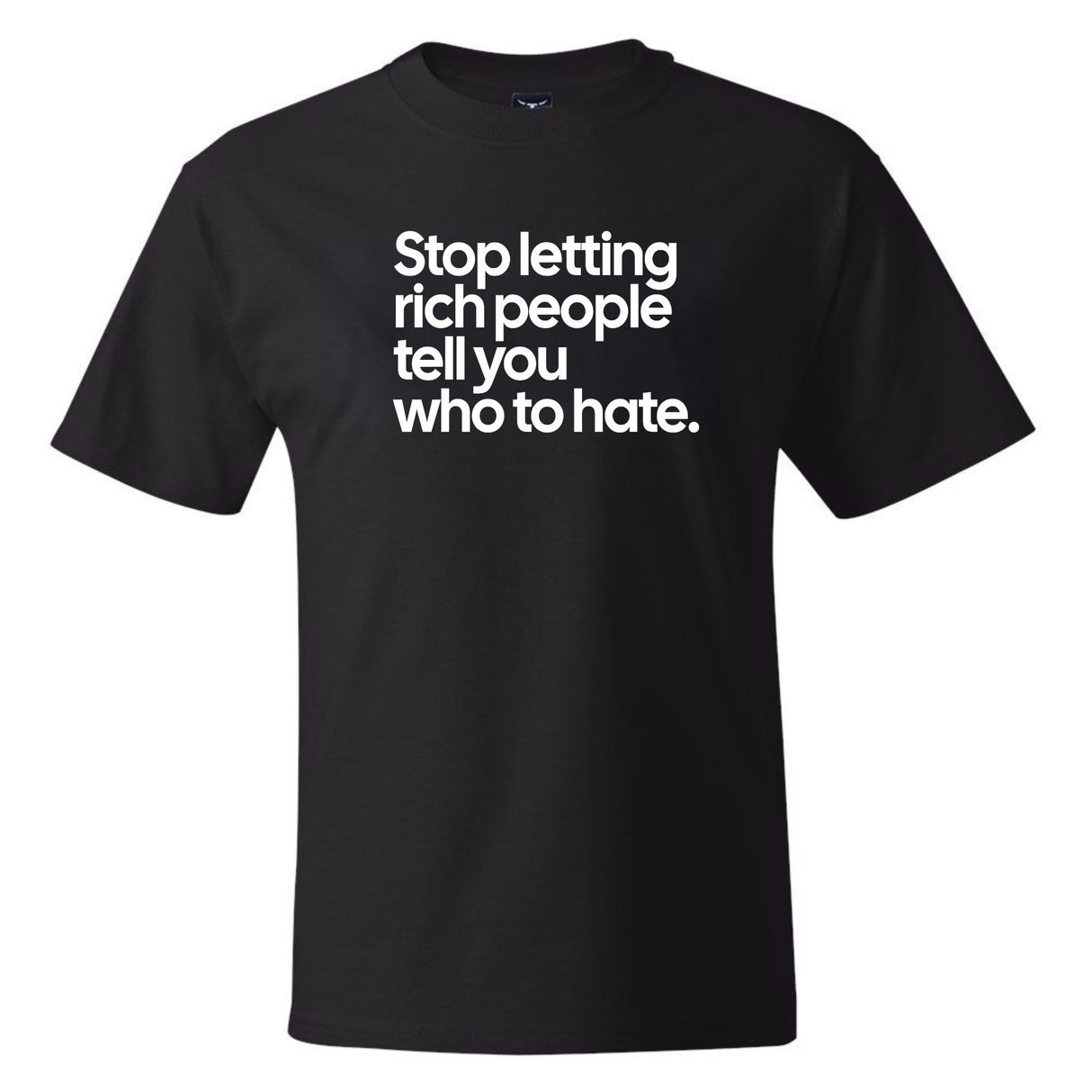 Stop Letting Rich People Tell You Who to Hate *BLACK TALL TEE* Unisex Tee-T-Shirt-The Original God Ain't Petty But I Am