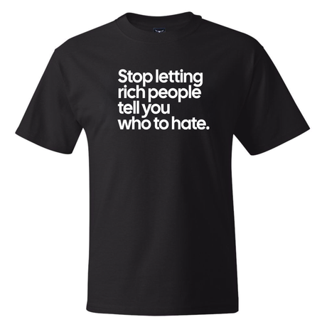 Stop Letting Rich People Tell You Who to Hate *BLACK TALL TEE* Unisex Tee-T-Shirt-The Original God Ain't Petty But I Am