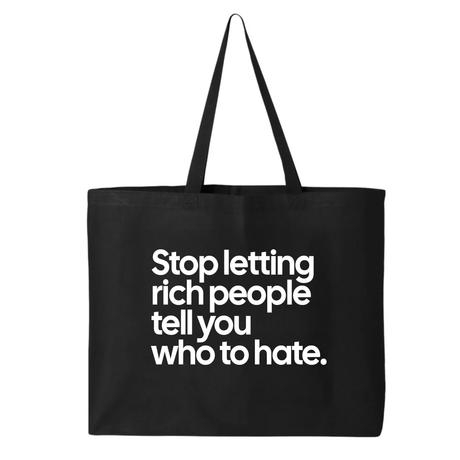 Stop Letting Rich People Tell You Who to Hate Tote bag-Tote Bag-The Original God Ain't Petty But I Am