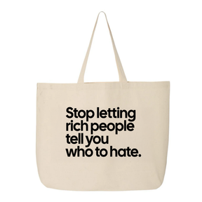 Stop Letting Rich People Tell You Who to Hate Tote bag-Tote Bag-The Original God Ain't Petty But I Am