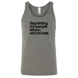 Stop Letting Rich People Tell You Who to Hate Unisex Tank Top-T-Shirt-The Original God Ain't Petty But I Am