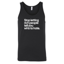 Stop Letting Rich People Tell You Who to Hate Unisex Tank Top-T-Shirt-The Original God Ain't Petty But I Am
