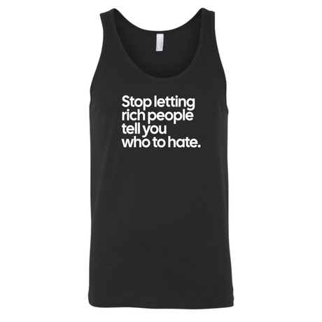 Stop Letting Rich People Tell You Who to Hate Unisex Tank Top-T-Shirt-The Original God Ain't Petty But I Am