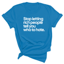 Stop Letting Rich People Tell You Who to Hate Unisex Tee-T-Shirt-The Original God Ain't Petty But I Am