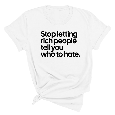 Stop Letting Rich People Tell You Who to Hate Unisex Tee-T-Shirt-The Original God Ain't Petty But I Am