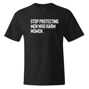 Stop Protecting Men Who Harm Women *BLACK TALL TEE* Unisex Tee-T-Shirt-The Original God Ain't Petty But I Am