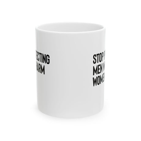 Stop Protecting Men Who Harm Women Mug 11oz (White & Black)-Mug-The Original God Ain't Petty But I Am