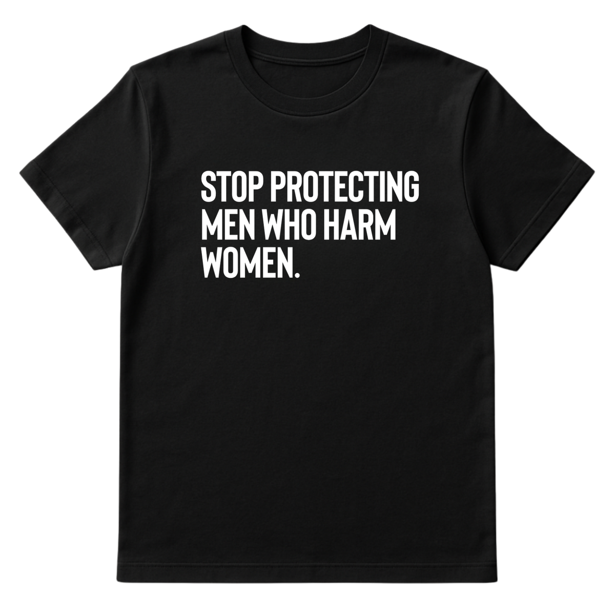 Stop Protecting Men Who Harm Women Unisex Tee-T-Shirt-The Original God Ain't Petty But I Am