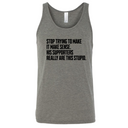 Stop Trying to Make It Make Sense. His Supporters Really Are This Stupid Unisex Tank Top-T-Shirt-The Original God Ain't Petty But I Am