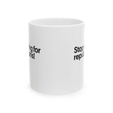 Stop Voting for Republicans Mug 11oz (White & Black)-Mug-The Original God Ain't Petty But I Am
