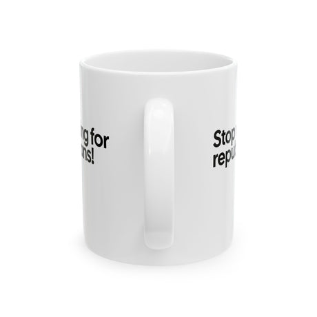 Stop Voting for Republicans Mug 11oz (White & Black)-Mug-The Original God Ain't Petty But I Am