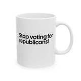 Stop Voting for Republicans Mug 11oz (White & Black)-Mug-The Original God Ain't Petty But I Am
