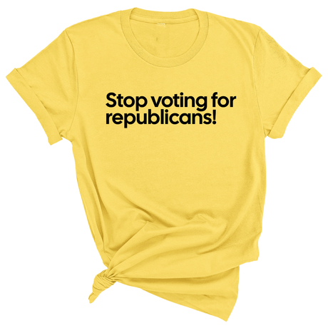 Stop Voting for Republicans Unisex Tee-T-Shirt-The Original God Ain't Petty But I Am