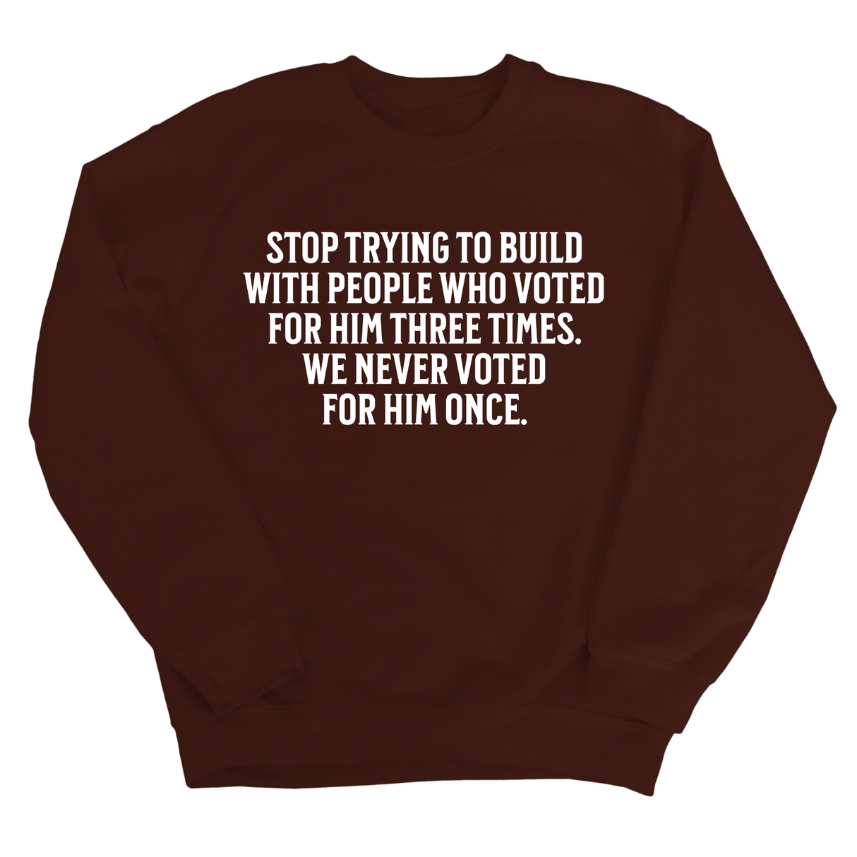 Stop trying to build with people who voted for him three times. We never voted from him once Unisex Sweatshirt-Sweatshirt-The Original God Ain't Petty But I Am