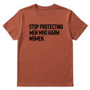 Stop Protecting Men Who Harm Women Unisex Tee
