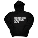 *HOODIE* Stop Protecting Men Who Harm Women Unisex Hoodie
