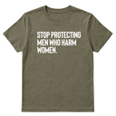 Stop Protecting Men Who Harm Women Unisex Tee